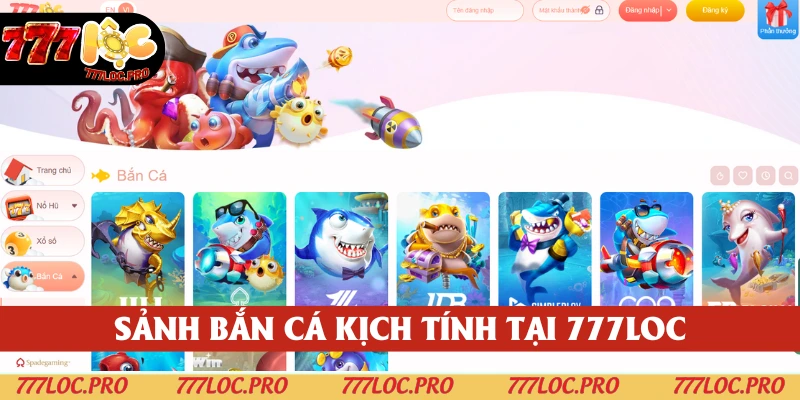 Chinh phục kho báu hoành tráng tại sảnh bắn cá của 777LOC