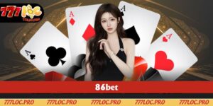 86bet - Nền Tảng Giải Trí Nổi Bật Nhất Trong Năm 2025