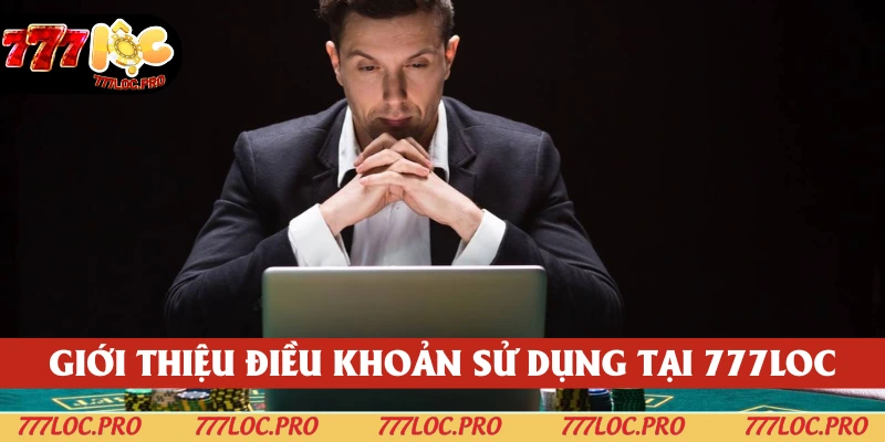 Điều khoản sử dụng tập hợp lại các quy định của 777LOC