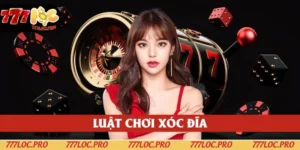 Luật Chơi Xóc Đĩa Tại 777LOC Đơn Giản Phù Hợp Người Mới